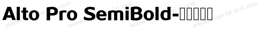 Alto Pro SemiBold字体转换
